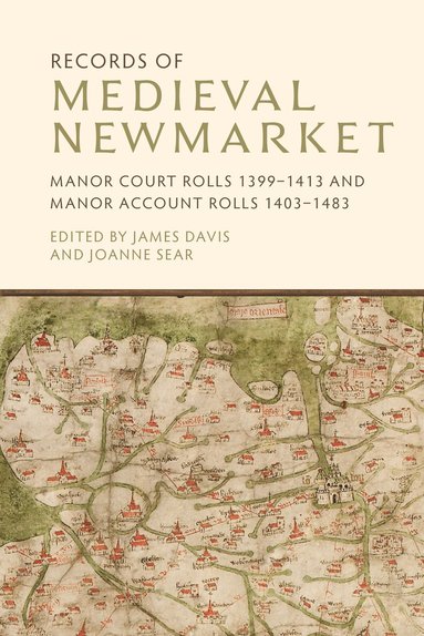 James Davis, Joanne Sear - Records of Medieval Newmarket, Inbunden