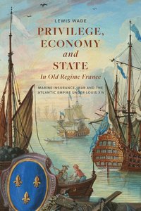 bokomslag Privilege, Economy and State in Old Regime France