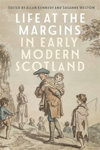 bokomslag Life at the Margins in Early Modern Scotland