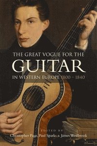 bokomslag The Great Vogue for the Guitar in Western Europe