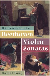 bokomslag Re-Reading the Beethoven Violin Sonatas
