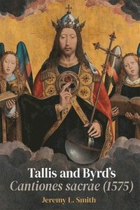 bokomslag Tallis and Byrds Cantiones sacrae (1575)