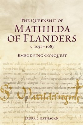 Queenship of Mathilda of Flanders, c. 1031-1083