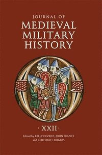 bokomslag Journal of Medieval Military History: Volume XXII