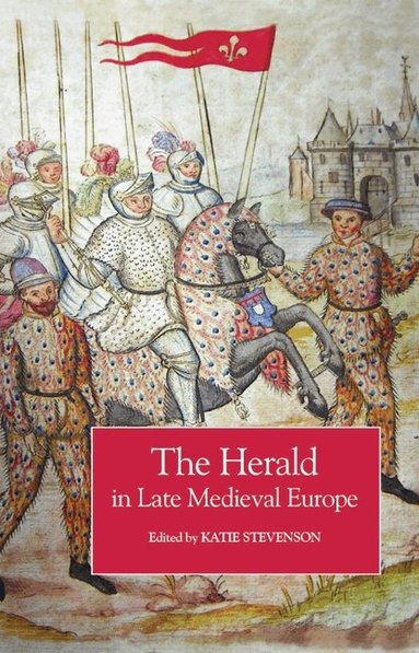 Katie, Stevenson, Katie Stevenson - Herald in Late Medieval Europe, Häftad