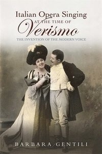 bokomslag Italian Opera Singing at the Time of Verismo