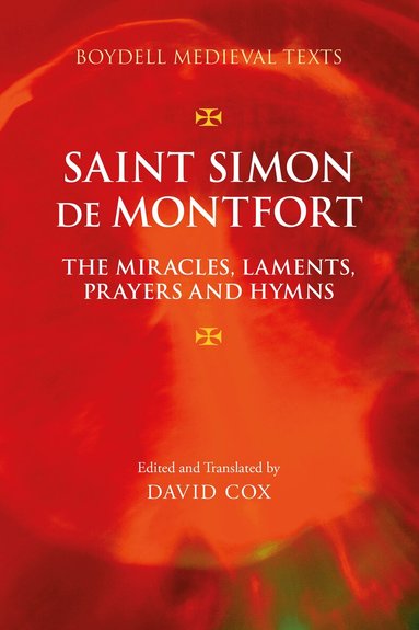 David Cox - Saint Simon de Montfort: The Miracles, Laments, Prayers and Hymns, Inbunden