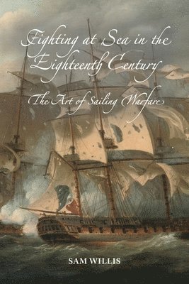 Fighting at Sea in the Eighteenth Century 1