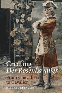 bokomslag Creating Der Rosenkavalier
