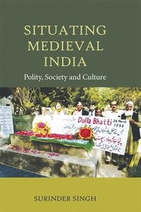 bokomslag Situating Medieval India