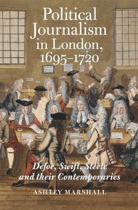 bokomslag Political Journalism in London, 1695-1720