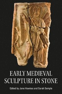 bokomslag Early Medieval Sculpture in Stone