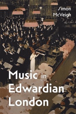 Simon McVeigh, Simon Mcveigh - Music in Edwardian London, Häftad
