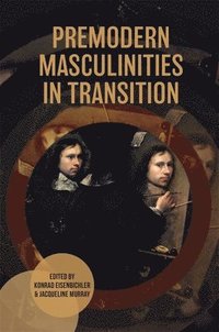 bokomslag Premodern Masculinities in Transition