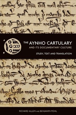 bokomslag Aynho Cartulary and its Documentary Culture