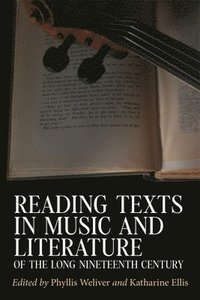 bokomslag Reading Texts in Music and Literature of the Long Nineteenth Century