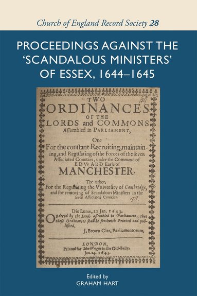 Graham Hart - Proceedings against the 'scandalous ministers' of Essex, 1644-1645, Inbunden
