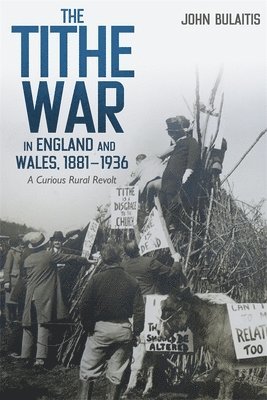 bokomslag The Tithe War in England and Wales, 1881-1936