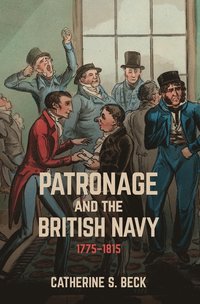 bokomslag Patronage and the British Navy, 1775-1815