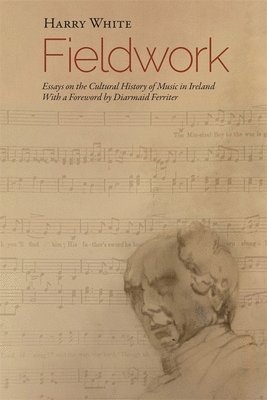 Fieldwork: Essays on  the Cultural History of Music in Ireland 1