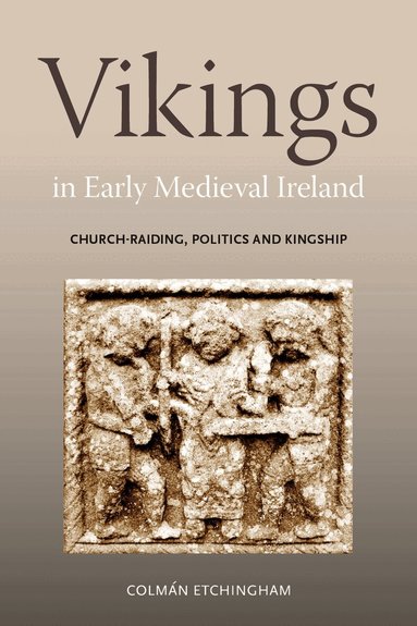 Colmán Etchingham - Vikings in Early Medieval Ireland, Inbunden