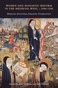 bokomslag Women and Monastic Reform in the Medieval West, c. 1000 - 1500