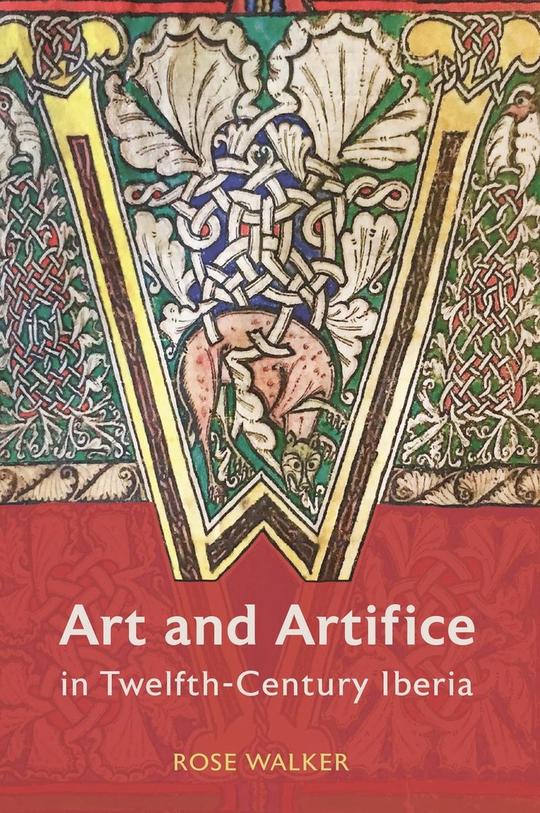 Art and Artifice in Twelfth-Century Iberia