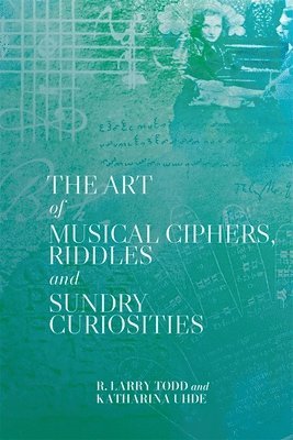 Art of Musical Ciphers, Riddles and Sundry Curiosities