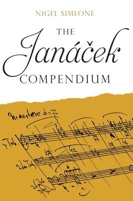 Nigel Simeone - Janácek  Compendium, Häftad
