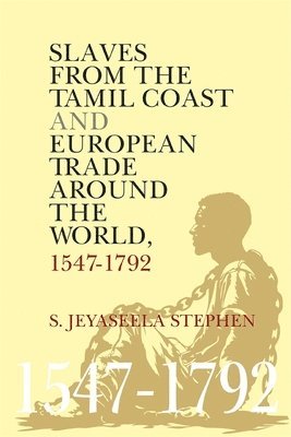 Slaves From the Tamil Coast and European Trade Around the World