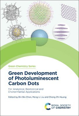 Bin Bin Chen, Meng Li Liu, Cheng Zhi Huang, Hong Kong) Chen, Bin Bin (The Chinese University of Hong Kong, China) Liu, Meng Li (The Chinese University of Hong Kong, China) Huang, Cheng Zhi (Southwest University - Green Development of Photoluminescent Carbon Dots, Inbunden