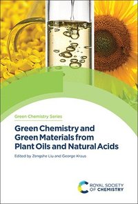 bokomslag Green Chemistry and Green Materials from Plant Oils and Natural Acids
