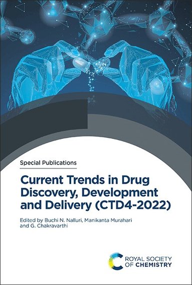 Manikanta Murahari, Buchi N Nalluri, G Chakravarthi - Current Trends in Drug Discovery, Development and Delivery (CTD4-2022), Inbunden