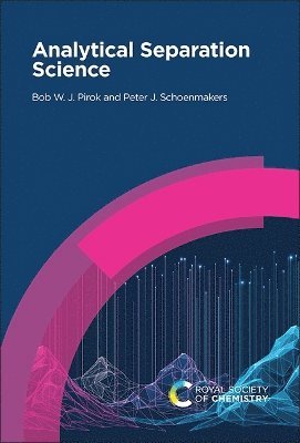 Bob W J Pirok, Peter J Schoenmakers, The Netherlands) Pirok, Bob W J (University of Amsterdam, The Netherlands) Schoenmakers, Peter J (University of Amsterdam, Bob W. J. Pirok, Peter J. Schoenmakers - Analytical Separation Science, Inbunden