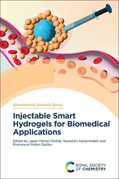 Jagan Mohan Dodda, Nureddin Ashammakhi, Emmanuel Rotimi Sadiku - Injectable Smart Hydrogels for Biomedical Applications, Inbunden