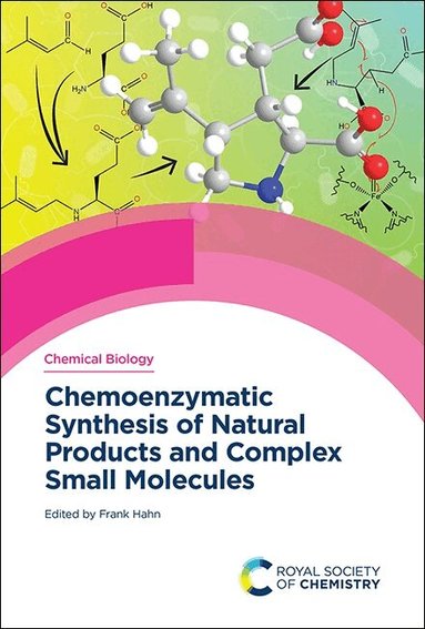Frank Hahn - Chemoenzymatic Synthesis of Natural Products and Complex Small Molecules, Inbunden