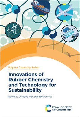 Chaoying Wan, Baochun Guo, UK) Wan, Chaoying (University of Warwick, China) Guo, Baochun (South China University of Technology - Innovations of Rubber Chemistry and Technology for Sustainability, Inbunden