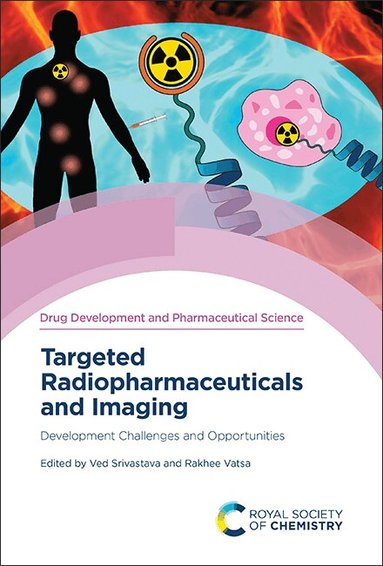 Ved Srivastava, Rakhee Vatsa - Targeted Radiopharmaceuticals and Imaging, Inbunden