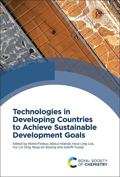 Mohd Firdaus Abdul-Wahab, Hooi Ling Lee, Hui Lin Ong, Ruey-an Doong, Zulkifli Yusop - Technologies in Developing Countries to Achieve Sustainable Development Goals, Inbunden