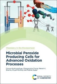bokomslag Microbial Peroxide Producing Cells for Advanced Oxidation Processes