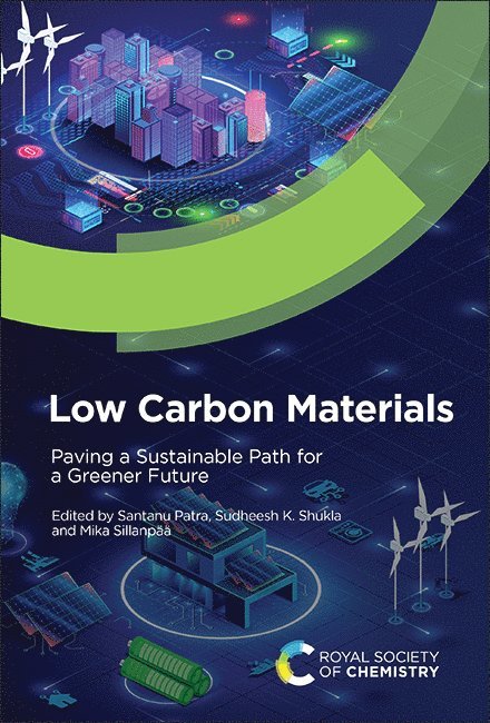 Santanu Patra, Sudheesh K Shukla, Mika Sillanpää, Denmark) Patra, Santanu (Danmarks Tekniske Universitet, India) Shukla, Sudheesh K (Shobhit University, South Africa) Sillanpaa, Mika (University of Johannesburg, Sudheesh K. Shukla - Low Carbon Materials, Inbunden