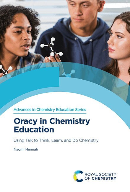 Naomi Hennah - Oracy in Chemistry Education, Inbunden