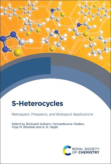 Shrikaant Kulkarni, Hemantkumar Akolkar, Vijay M Khedkar, A K Haghi - S-Heterocycles, Inbunden