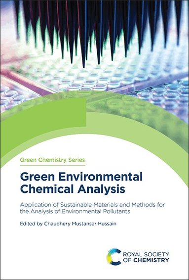 Chaudhery Mustansar Hussain - Green Environmental Chemical Analysis, Inbunden