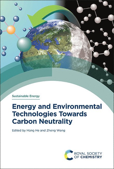 Zheng Wang, Hong He, China) Wang, Zheng (Research Center for Eco-Environmental Sciences Chinese Academy of Sciences, China) He, Hong (Research Center for Eco-Environmental Sciences (CAS) - Energy and Environmental Technologies Towards Carbon Neutrality, Inbunden