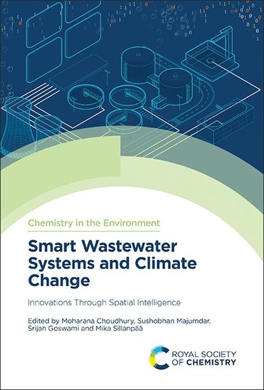 Moharana Choudhury, Sushobhan Majumdar, Srijan Goswami, Mika Sillanpää - Smart Wastewater Systems and Climate Change, Inbunden