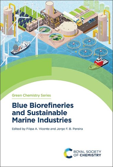 Filipa A Vicente, Jorge F B Pereira - Blue Biorefineries and Sustainable Marine Industries, Inbunden