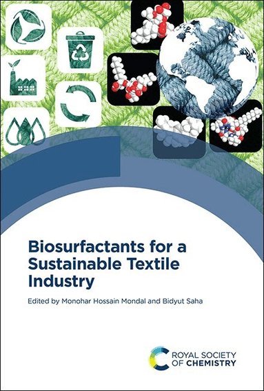 Monohar Hossain Mondal, Bidyut Saha - Biosurfactants for a Sustainable Textile Industry, Inbunden