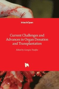 bokomslag Current Challenges and Advances in Organ Donation and Transplantation
