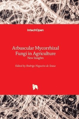 Arbuscular Mycorrhizal Fungi in Agriculture 1